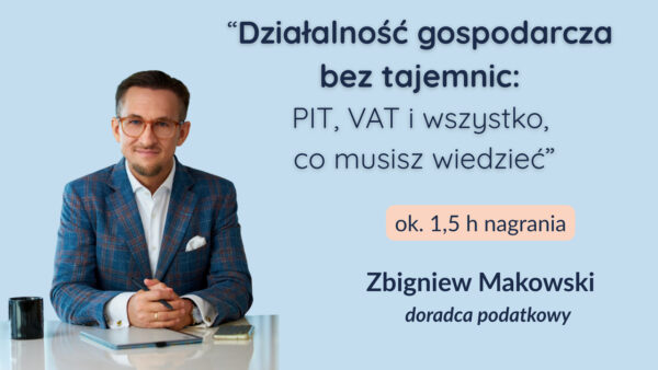 Działalność gospodarcza bez tajemnic: PIT, VAT i wszystko, co musisz wiedzieć