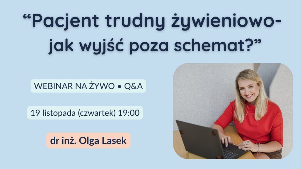 Pacjent trudny żywieniowo- jak wyjść poza schemat?